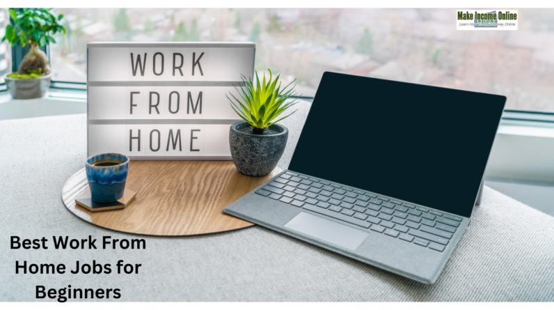 Laptop with 'Work from Home' text, highlighting best work from home jobs for beginners."